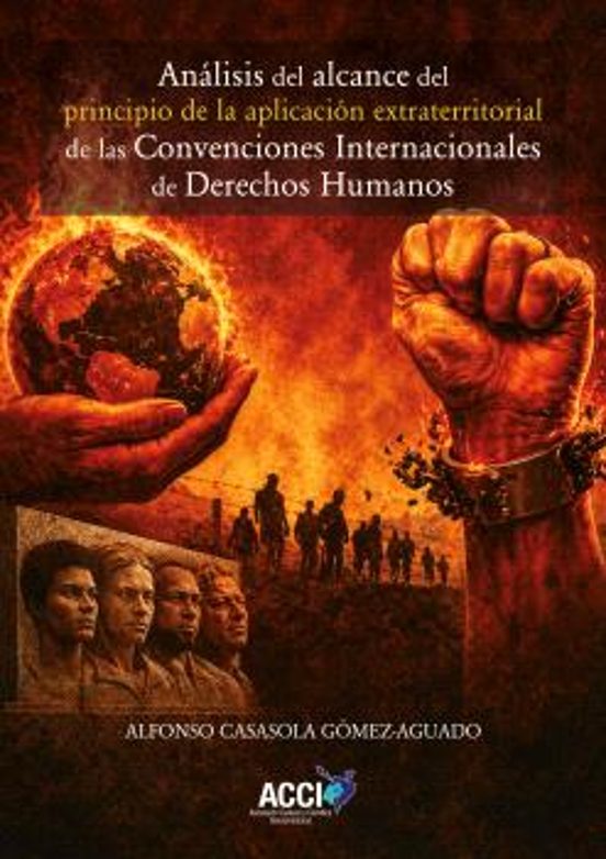 Análisis del alcance del principio de la aplicación extraterritorial de las Convenciones Internacionales de Derechos Humanos