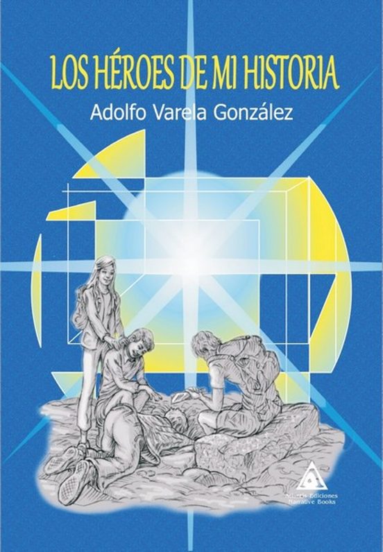 Los Heroes De Mi Historia
