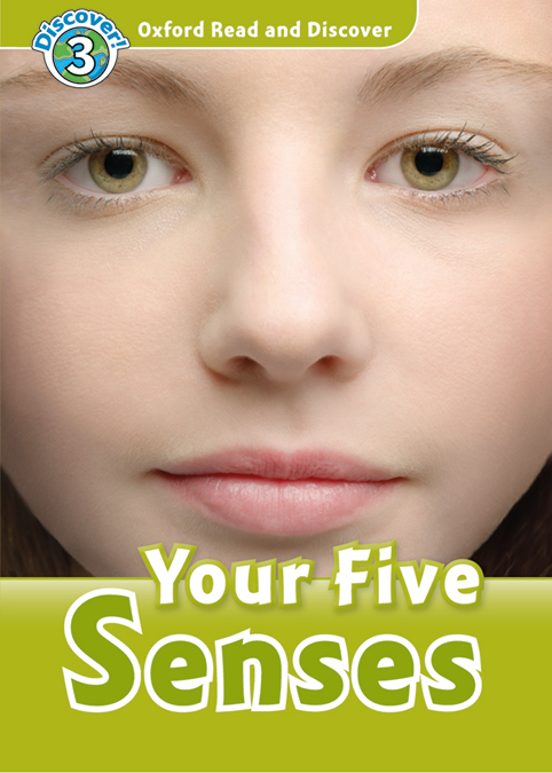 Oxford Read And Discover 3. Your Five Senses