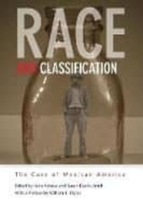 Race And Classification: The Case Of Mexican America