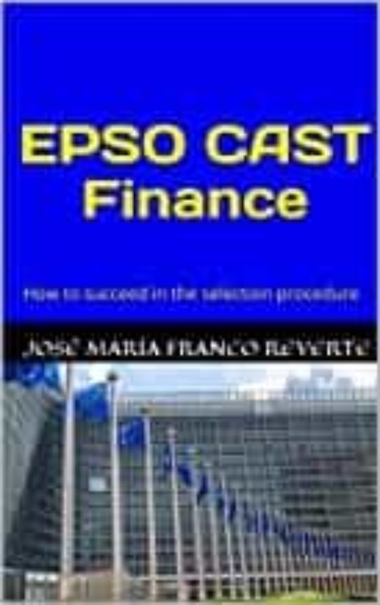 Epso Cast Finance: How To Succeed In The Selection Procedure