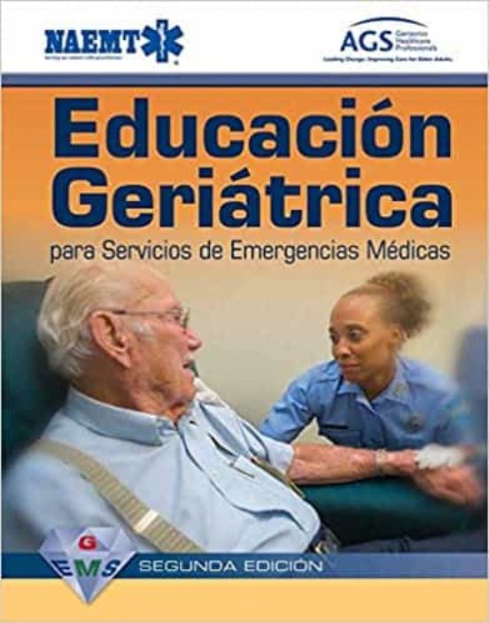 Gems Spanish: Educacion Geriatrica Para Servicios De Emergencias Medic