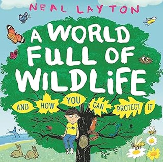 Eco Explorers: A World Full Of Wildlife: And How You Can Protect It