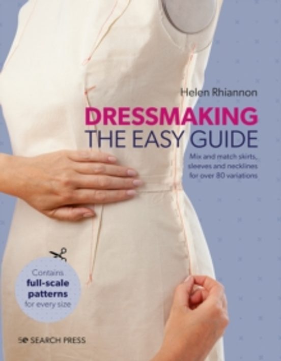 Dressmaking: The Easy Guide