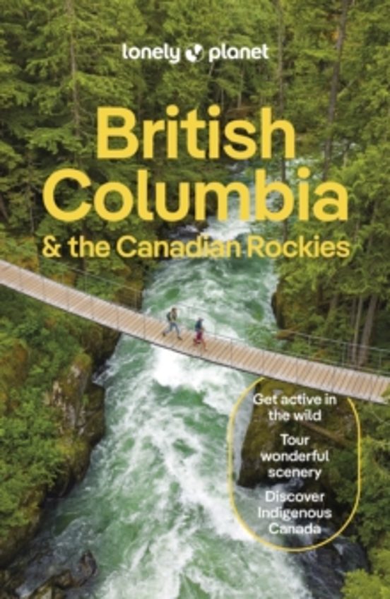 Lonely Planet British Columbia & The Canadian Rockies