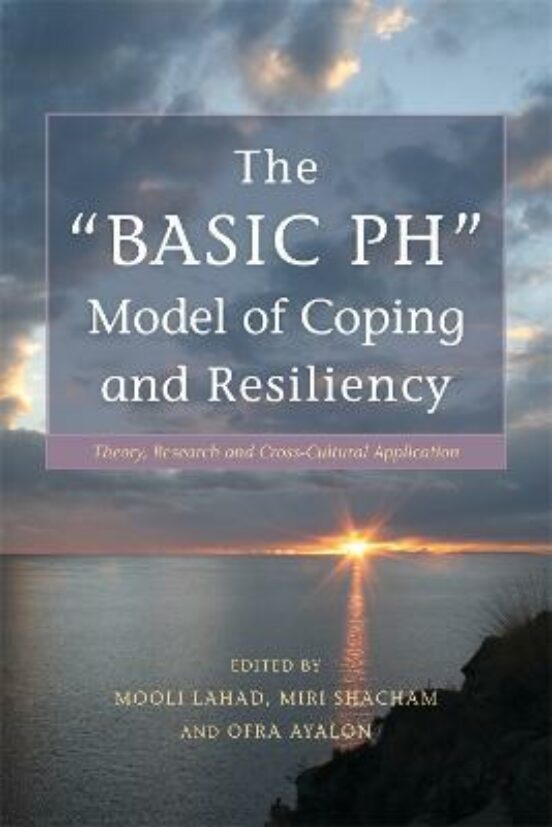 The Basic Ph Model Of Coping And Resiliency: Theory Research And Cross