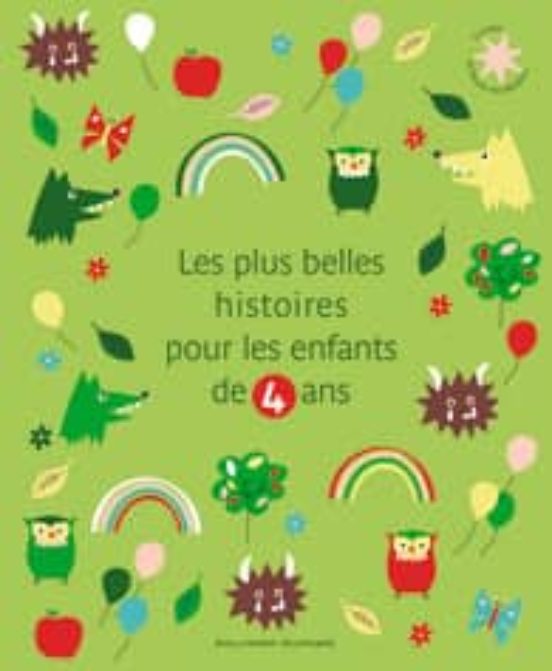 Les Plus Belles Histoires Pour Les Enfants De 4 Ans