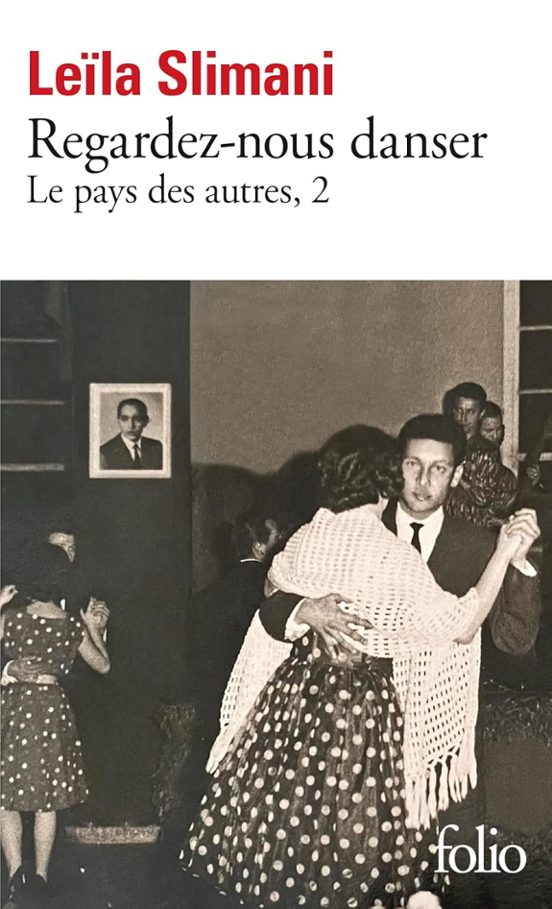 Le Pays Des Autres. Vol. 2. Regardez-nous Danser