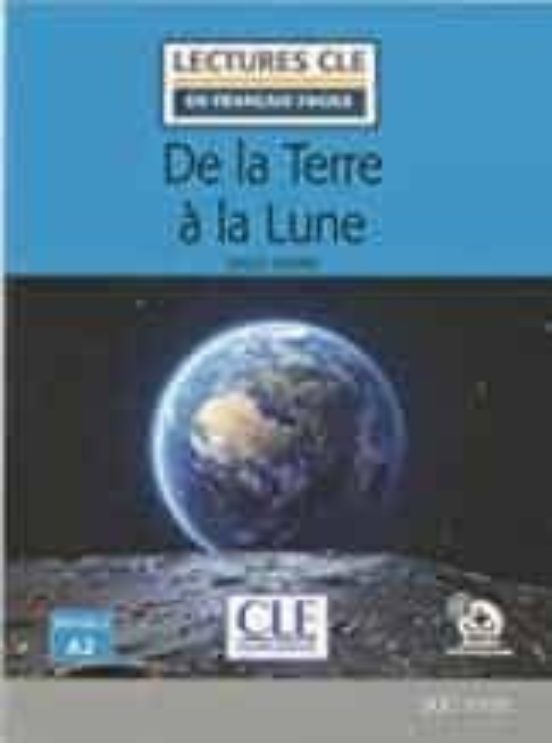 De La Terre A La Lune - Niveau 2/a2 - Livre