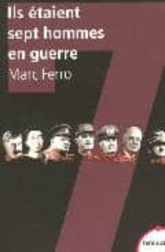 Ils Etaient Sept Hommes En Guerre