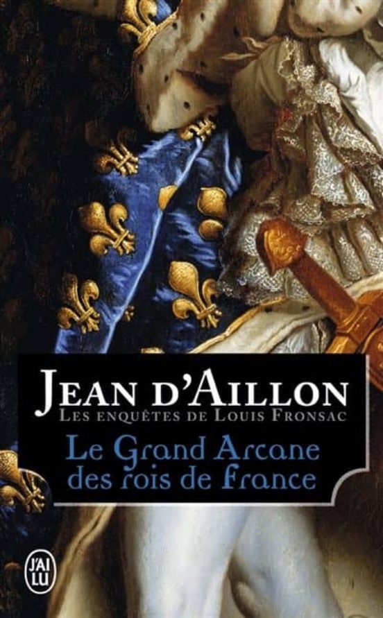 Le Grand Arcane Des Rois De France