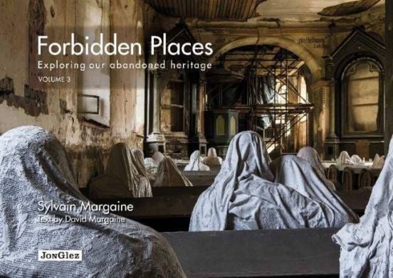 Forbidden Places 3 - Exploring Our Abandoned Heritage