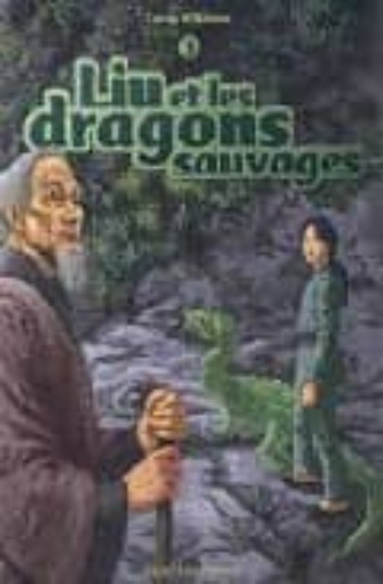Liu et les Dragons Sauvages T3