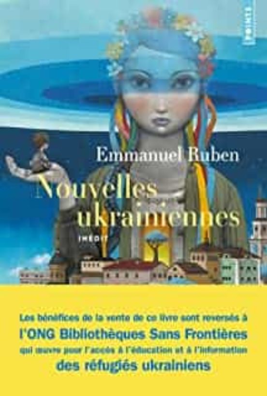 Nouvelles Ukrainiennes: Nouvelles Inédites Suivi Retour De Kiev