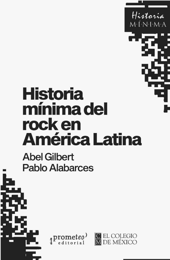 Historia Mínima Del Rock En América Latina