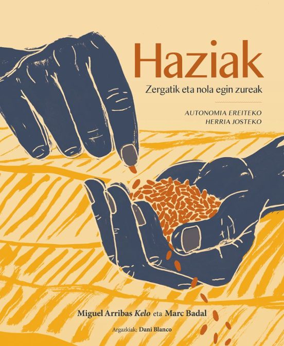 Haziak. Zergaitik Eta Nola Egin Zureak