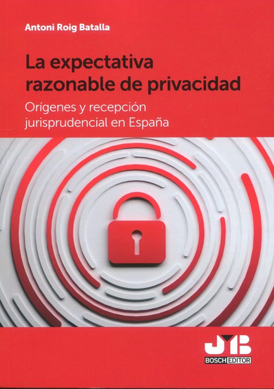 Expectativa Razonable de Privacidad. Orígenes y Recepción Jurisprudenc