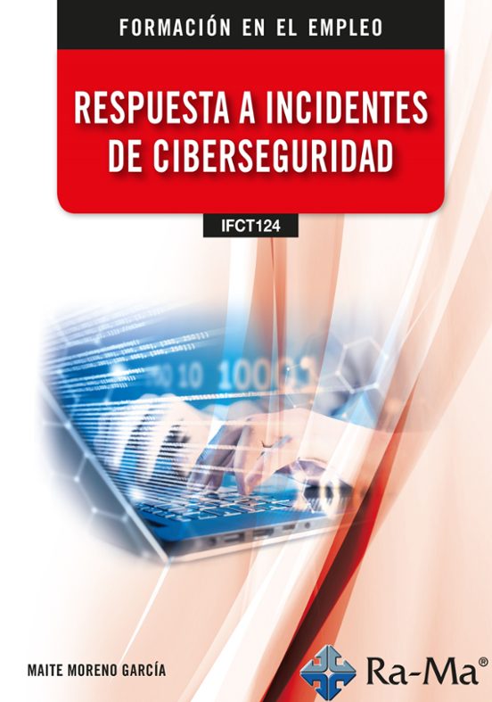 Ifct124. Respuesta A Incidentes De Ciberseguridad