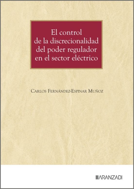 El Control De La Discrecionalidad Del Poder Regulador En El Sector Ele