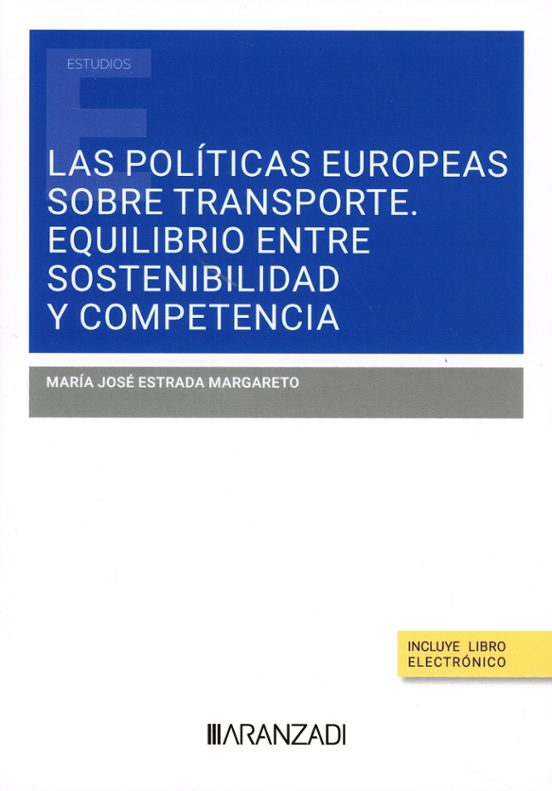 Políticas Europeas Sobre Transporte. Equilibrio Entre Sostenibilidad Y