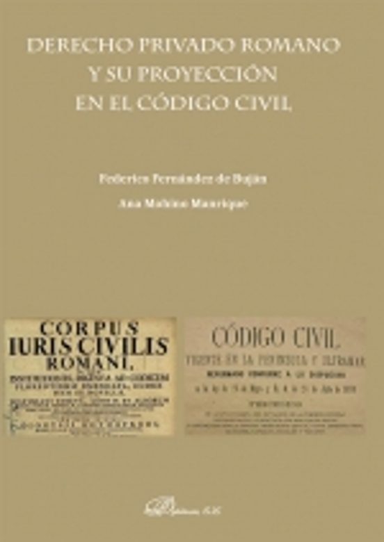 Derecho Privado Romano Y Su Proyección En El Código Civil
