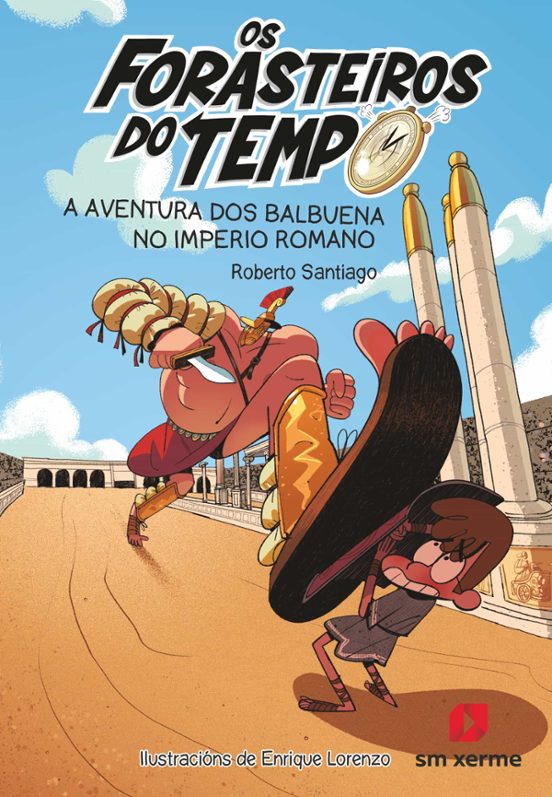 Os Forasteiros Do Tempo 3: A Aventura Dos Balbuena No Imperio Romano