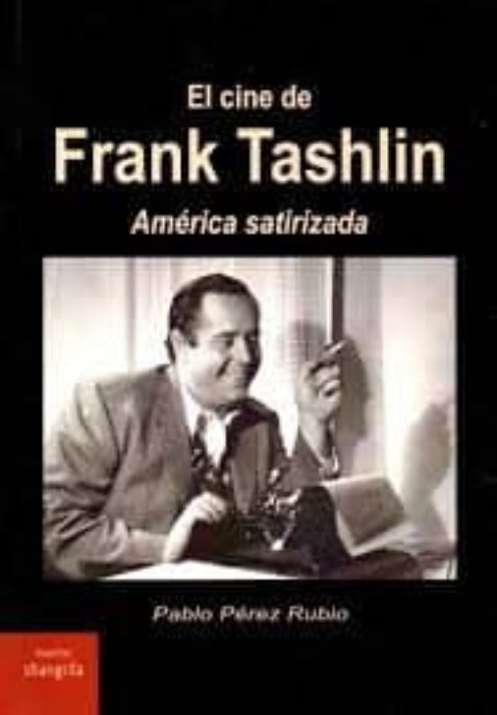 El Cine De Frank Tashlin: America Satirizada