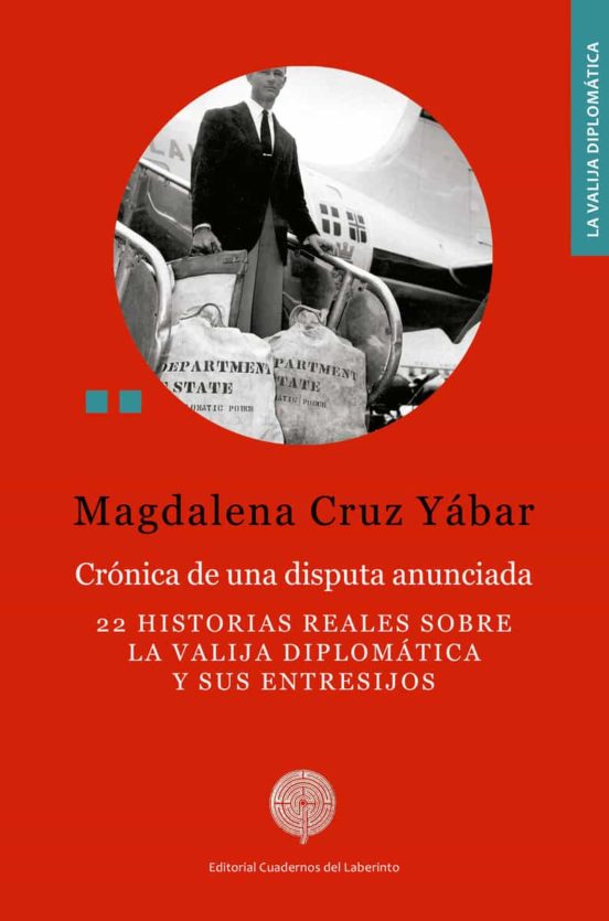 Cronica De Una Disputa Anunciada: 22 Historias Reales Sobre La Valija