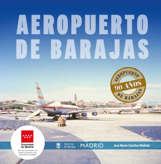 Aeropuerto De Barajas 90 Años