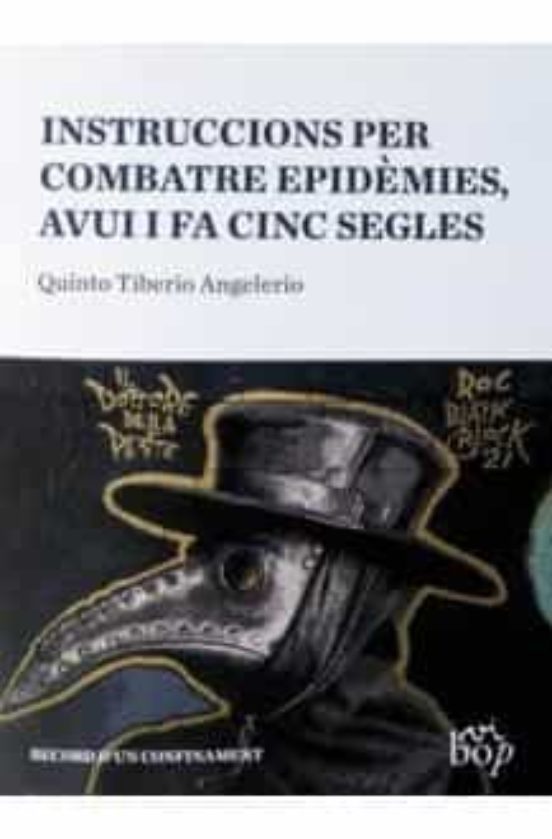 Instruccions Per Combatre Epidemies Avui I Fa Cinc Segles