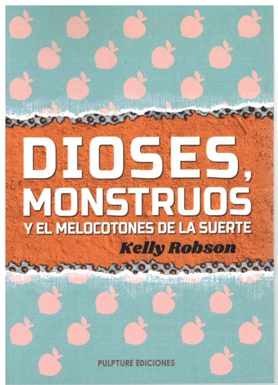 Dioses Monstruos Y El Melocotones De La Suerte