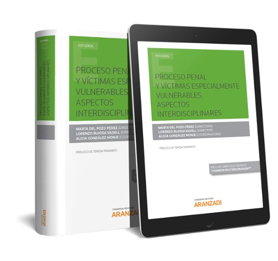 Proceso Penal Y Víctimas Especialmente Vulnerables. Aspectos Interdisciplinares