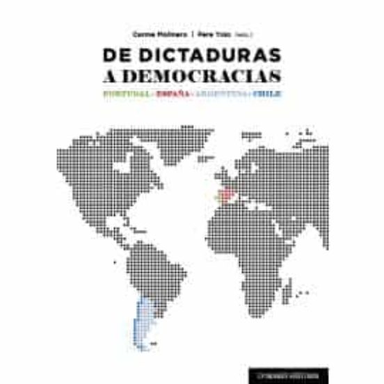 De Dictaduras A Democracias. Portugal-españa-argentina-chile