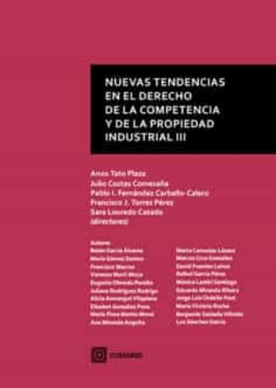 Nuevas Tendencias En El Derecho De La Competencia De La Propiedad Indu