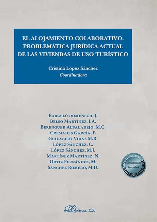 El Alojamiento Colaborativo. Problemática Jurídica Actual De Las Viviendas De Uso Turístico