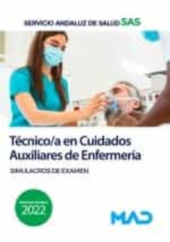 Técnico/a En Cuidados Auxiliares De Enfermería Del Servicio Andaluz De Salud. Simulacros De Examen