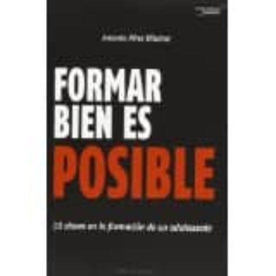 Formar Bien Es Posible