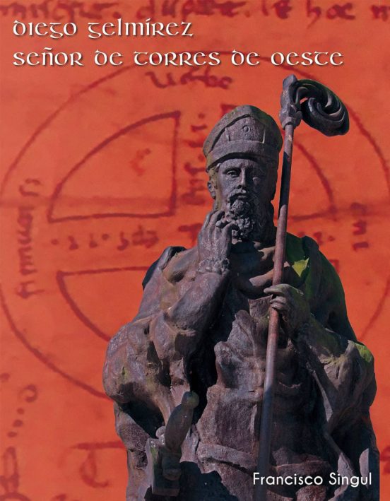 Diego Gelmirez Señor De Torres De Oeste