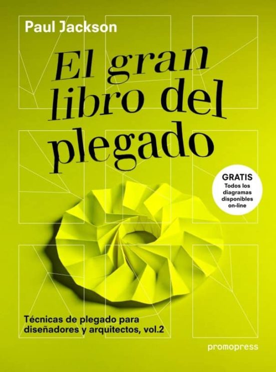 El Gran Libro Del Plegado Tecnicas De Plegado Para Diseñadores Y Arqui
