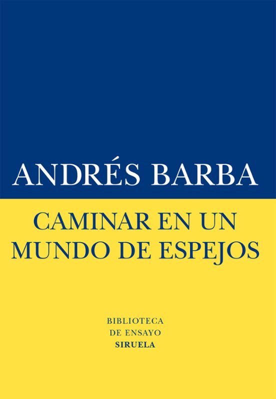 Caminar En Un Mundo De Espejos