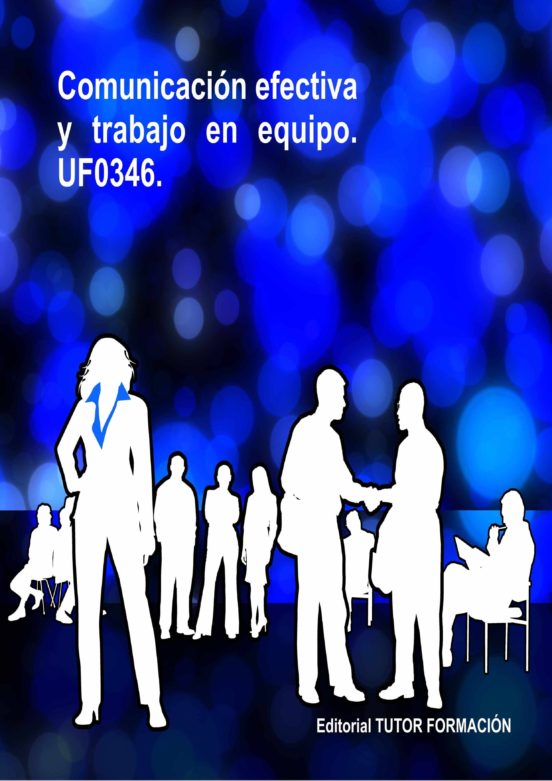 Uf0346 Comunicacion Efectiva Y Trabajo En Equipo
