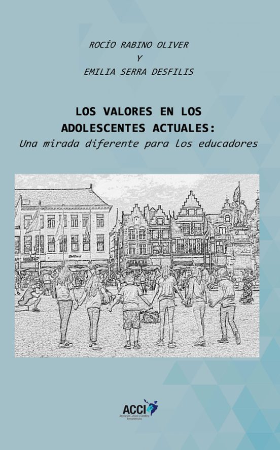 Los Valores En Los Adolescentes Actuales: Una Mirada Diferente Para Lo