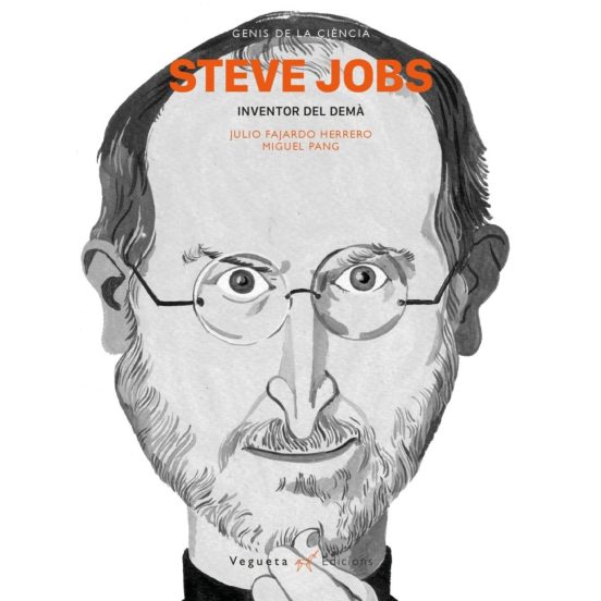 Steve Jobs. Inventor Del Demà