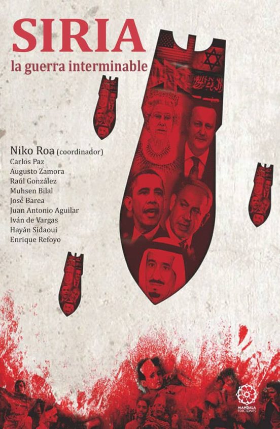 Siria. La Guerra Interminable