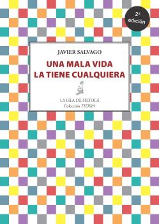 Una Mala Vida La Tiene Cualquiera 2ª Edición