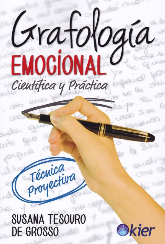 Grafologia Emocional: Cientifica Y Practica