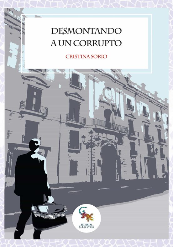 Desmontando A Un Corrupto