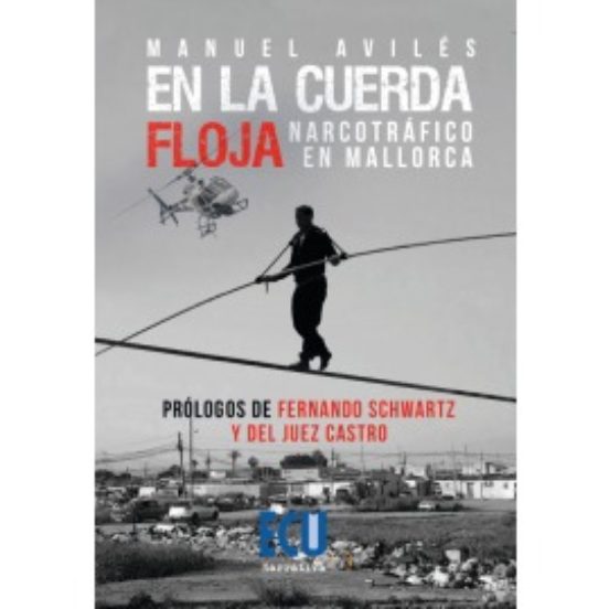 En La Cuerda Floja Narcotráfico En Mallorca