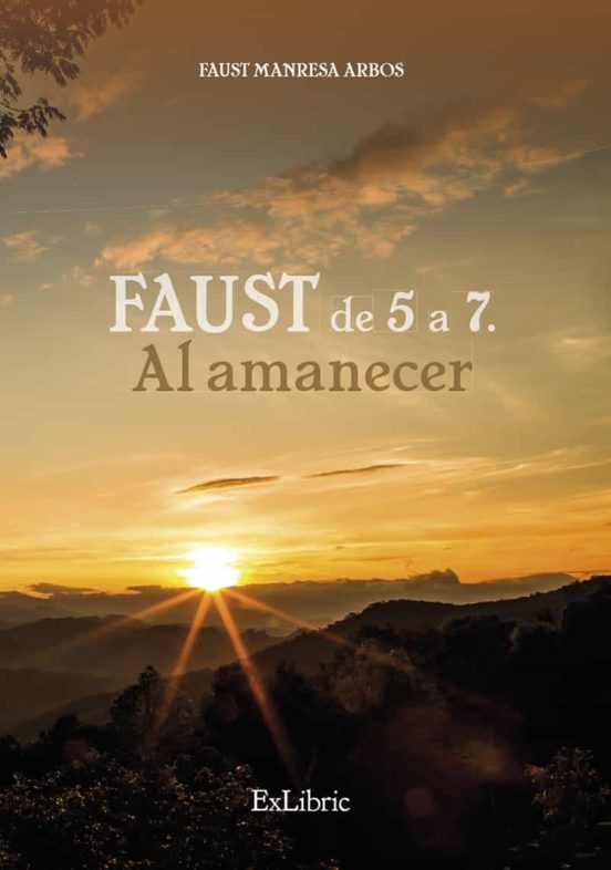 Faust De 5 A 7. Al Amanecer