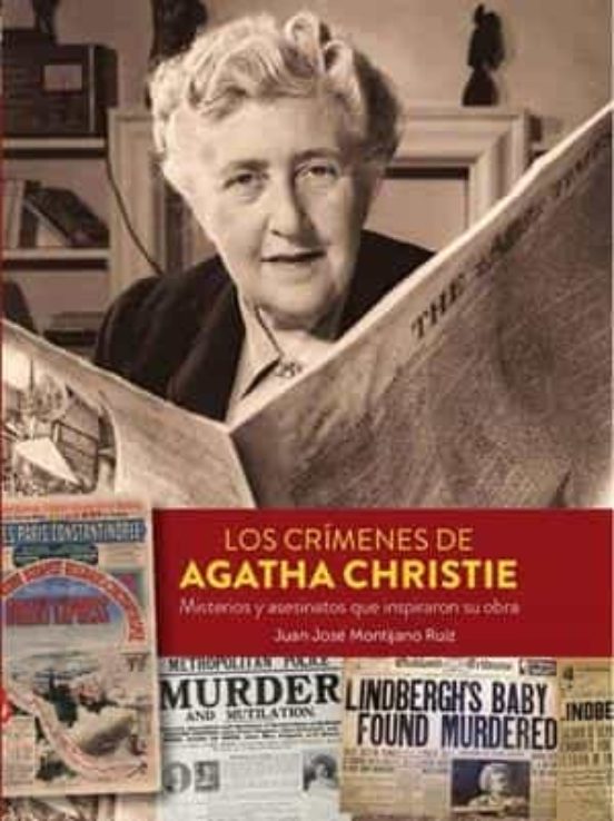 Los Crimenes De Agatha Christie: Misterios Y Asesinatos Que Inspiraron